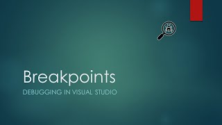 4  Breakpoints  Basic Visual Studio Debugging [upl. by Aileda]