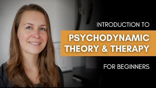 Introduction to Psychodynamic Theory and Therapy for beginners [upl. by Ialohcin]