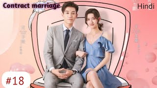 Episode 18  Contract Marriage  Once We Get Married drama explained in hindi [upl. by Ahsenauj725]