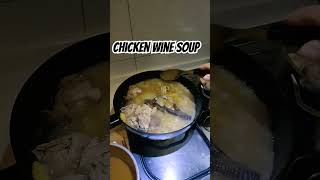 Chicken Wine Soup ofwtaiwan food ofwintaiwan chickenrecipe subscribe cooking leticiaskitchen [upl. by Koerlin]