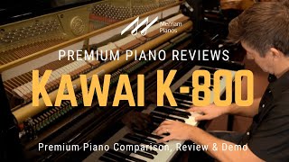 🎹﻿ Kawai K800 The Upright Piano EVERYONE is Talking About ﻿🎹 [upl. by Tome]