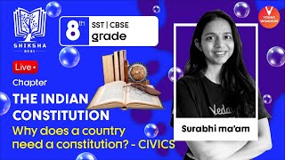 The Indian Constitution  Why Does A Country Need A Constitution  Class 8 Civics  Surabhi Maam [upl. by Lubin]