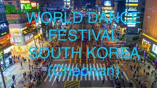 WORLD DANCE FESTIVAL SOUTH KOREACheonan [upl. by Gathers]