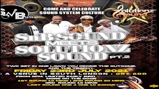 S n B Sound Vs Solutionz Sound july 2021 [upl. by Azile]