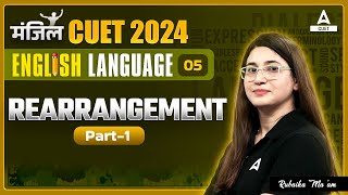 CUET 2024 English  Rearrangement  By Rubaika Maam [upl. by Enyrehtac424]