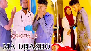 MA DHASHO😭 PARTI3 MUSALSAL CUSUB 2024 SOMALI TIKTOK CHANNEL [upl. by Igal358]