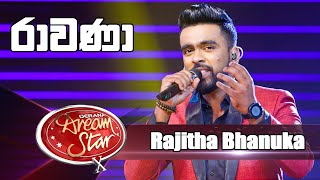 රාවණා  Rawana  Rajitha Bhanuka  Derana Dream Star Season 10  Semi Final [upl. by Kaehpos]