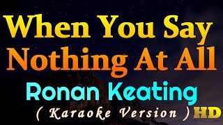 When You Say Nothing At All  Ronan Keating Karaoke Version [upl. by Durst548]