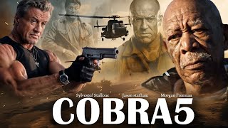 Cobra 5 2025 Movie  Sylvester Stallone Jason statham Morgan Freeman  Review amp Facts [upl. by Apur]