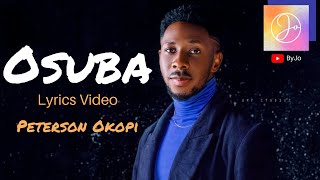 OSUBA RE lyrics Video with English translation Yoruba Gospel song  Peterson Okopi  By Jo [upl. by Akenom279]