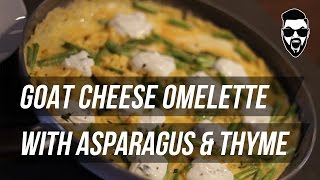 Goat Cheese Omelette with Asparagus amp Thyme [upl. by Redfield685]