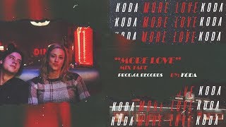 KODA  MORE LOVE ML MIXTAPE [upl. by Yulma98]