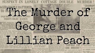 The Murder of George and Lillian Peach [upl. by Taft]