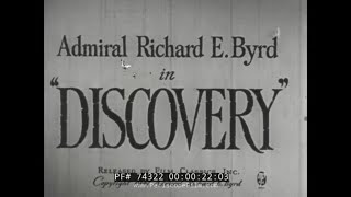 RICHARD E BYRD quotDISCOVERYquot 193335 EXPEDITION PART 1 74322 [upl. by Ecniv]