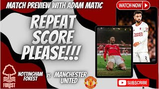 Repeat Same Score Please  Nottingham Forest Vs Manchester United preview FT ForeverUnitedTV [upl. by Maiah495]