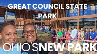 GRAND OPENING GREAT COUNCIL STATE PARK  OHIOS 76th Park [upl. by Jacob]