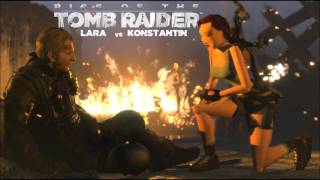 Rise of the Tomb Raider  Lara vs Konstantin Music [upl. by Joceline]