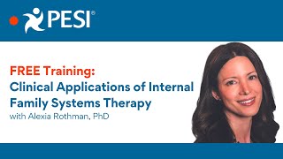 FREE Clinical Applications of Internal Family Systems Therapy [upl. by Ibrad]