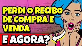 PERDI o Recibo de Compra e Venda do VEÍCULO Como fazer Transferência SEM o CRV Verdinho 2024 [upl. by Reiniar]