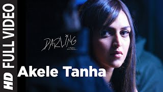 Akele Tanha Full Song Film  Darling [upl. by Zebadiah]