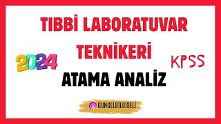 KPSS2024 TIBBİ LABORATUVAR TEKNİKERİ ATAMALARI HAKKINDA  MESLEK ANALİZLERİ 3 [upl. by Beard]