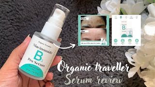 Organic traveller niacinamide serum  Detailed review  one month journey  itx me ayesha [upl. by Aip]