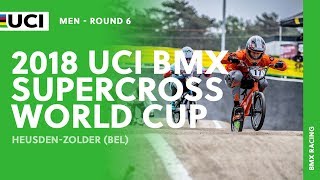 2018 UCI BMX SX World Cup  HeusdenZolder BEL  Men Round 6 [upl. by Tail695]