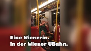 Eine Wienerin In der UBahn Herrlich😉 [upl. by Nahum]