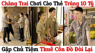 Chàng Trai Cào Thẻ Trúng 10 tỷ Gặp Tên Chủ Tiệm Thuê Côn Đồ Chặn Đường Đòi Lại [upl. by Imre834]