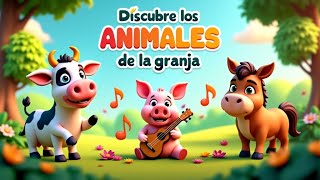 Descubre los ANIMALES de la granja 🐮🐷🐴 CANCIONES INFANTILES 2024 MUSICA PARA BEBE VIDEOS PARA NIÑOS [upl. by Lymn]