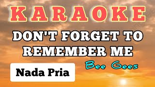 DONT FORGET TO REMEMBER MEkaraokenada pria [upl. by Mccartan207]