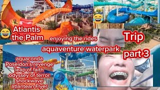 ENJOYING THE RIDES ATLANTIS THE PALM DUBAI AQUAVENTURE WATERPARKPART 3 margztvvlog9631 [upl. by Derfiniw979]