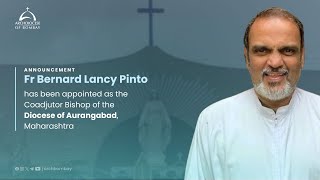 Fr Bernard Lancy Pinto Appointed as Coadjutor Bishop of Aurangabad  Archdiocese of Bombay [upl. by Ecnedurp]