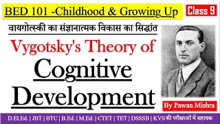 Vygotskys Theory of Cognitive Development  Childhood amp Growing Up  CTET  BEd  Pawan Mishra [upl. by Nywled]