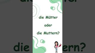 Typische Fehler Μütter oder Muttern learngerman deutsch deutschalsfremdsprache γερμανικά [upl. by Acemat]