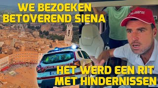 HET WERD EEN RIT MET HINDERNISSEN WE BEZOEKEN BETOVEREND SIENA 280 [upl. by Akoyn]