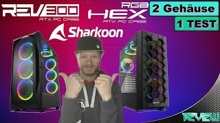 Sharkoon REV300 amp HEX RGB ⬡ 2 Gehäuse ⬡ 1 TEST [upl. by Itnuahsa569]