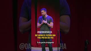 GAROTO PROPAGANDA DIA DOS PAIS  standupcomedy afonsopadilha humor [upl. by Dittman]