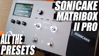 BEST CHEAP MultiEffects PEDAL  SONICAKE Matribox II PRO  ALL THE SOUNDS NO TALK  ONLY TONES [upl. by Asyl649]