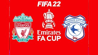 FIFA 22  Liverpool vs Cardiff City  FA Cup 202122  Full Match amp Gameplay [upl. by Aivatnuhs]