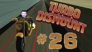 THE FASTEST OF ALL LEVELS  Turbo Dismount  Part 26 [upl. by Bakerman]