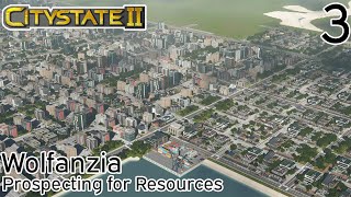 Prospecting for Resources  CityState II Wolfanzia EP3 [upl. by Siegfried]