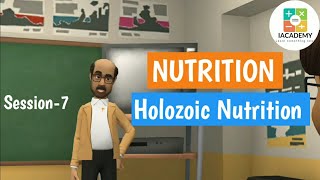 Holozoic Nutrition  Nutrition Session7  iAcademy  Global Education [upl. by Nahum83]