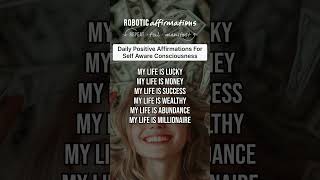 Daily Positive Affirmations For Self Aware Consciousness mindset selfimprovement motivation loa [upl. by Tadd]