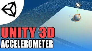 Unity Mobile  Accelerometer  Unity 3D Tutorial [upl. by Enelear]