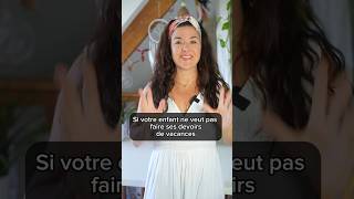 3 conseils pour en finir avec le chantage pour les devoirs de vacances [upl. by Suivatco]