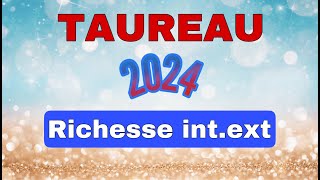 ♉ TAUREAU 2024 ✨Vos prévisions   quot Une grande Richesse quot 🔮 [upl. by Haroved394]