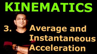 Kinematics  lecture 3 Average Acceleration and Instantaneous Acceleration [upl. by Klimesh]