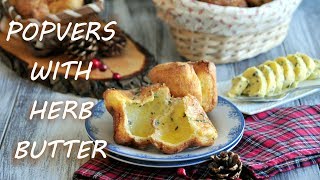 How to Make Popovers with Herb Butter Individual Yorkshire Pudding [upl. by Aizahs691]