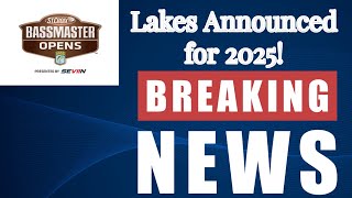 BassMaster Opens 2025 Lakes Announced [upl. by Brady]